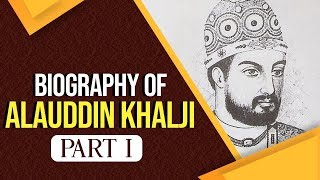 Biography of Alauddin Khalji Was he a bad and cruel ruler for India Know all about him Part 1 [upl. by Rodnas275]