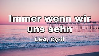 LEA Cyril  Immer wenn wir uns sehn Das schönste Mädchen der Welt soundtrack Lyrics [upl. by Einaffyt]