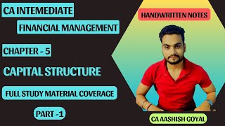 FM Chapter 5  Capital Structure Part1  Sept24Jan25 amp Onwards  CA Aashish Goyal cainter [upl. by Biel]