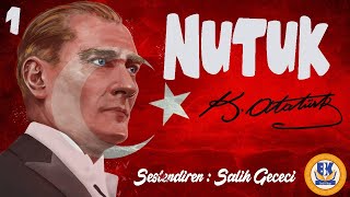 NUTUK  Mustafa Kemal Atatürk Sesli Kitap 1Parça Salih Gececi [upl. by Cele]