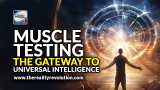 Muscle Testing The Gateway To Universal Intelligence [upl. by Lodnar]