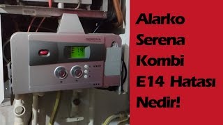 Alarko Serena Kombi E14 Arızası Nedir Alarko E14 Arızası Çözümü kombitamircisi [upl. by Bridgid120]