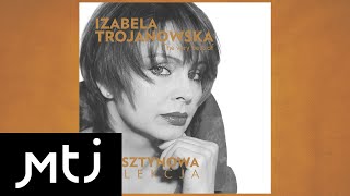 Izabela Trojanowska  Wszystko czego dziś chcę [upl. by Airuam13]