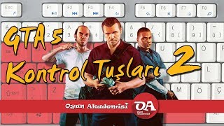 GTA 5 Kontrol Tuşları 2  Hangi Tuş Ne işe Yarar [upl. by Surtemed]