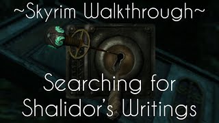 Searching for Shalidor’s WritingsGlitchy QuestSkyrim [upl. by Aimaj]