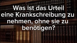 Was ist das Urteil eine Krankschreibung zu nehmen  Sh Ibn Uthaymīn [upl. by Pammie]