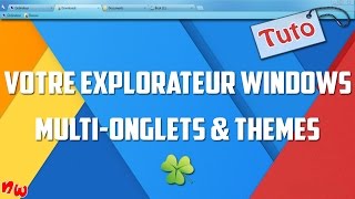 Tuto Votre explorateur Windows  Multionglets amp thèmes  Clover [upl. by Rida]