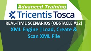 TRICENTIS Tosca 160  Lesson 54  OBSTACLE 12  XML Engine  Load Create amp Scan XML File [upl. by Weidman]