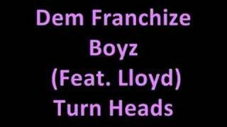 Dem Franchize Boys Feat Lloyd  Turn Heads HOT [upl. by Saturday]