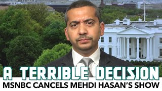 MSNBC Cancels Mehdi Hasan’s Show [upl. by Anaujd]