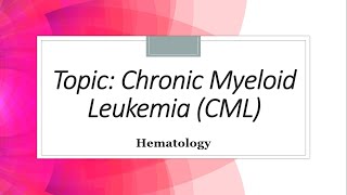 Chronic Myeloid Leukemia CML  Classification  Clinical features Diagnosis Hematology [upl. by Fagaly974]