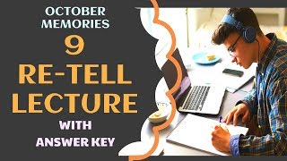 PTE ACADEMIC  RETELL LECTURE  OCTOBER MEMORIES  with ANSWERS 💥 [upl. by Nils997]