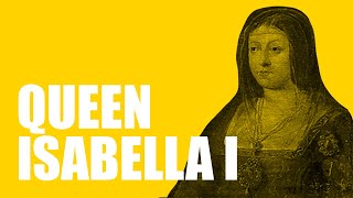 Queen Isabella I Biography [upl. by Noelani889]