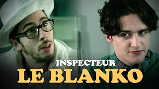 Inspecteur Le Blanko Saison 6 Episode 4 avec Kemar Jérome Niel et Hugo Dessioux [upl. by Aneehsat]