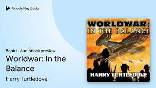 Worldwar In the Balance Book 1 by Harry Turtledove · Audiobook preview [upl. by Roxie]