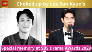 Choked up by Lee Sun Kyuns Special memory at SBS Drama Awards 2023  ACNFM News [upl. by Eerehc]