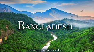 Bangladesh In 4K  Land of Natural Beauty  Scenic Relaxation Film [upl. by Eixirt]