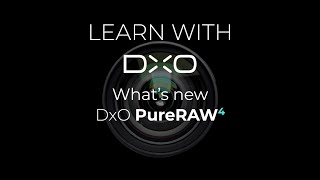 DxO PureRAW 4What’s new in version 4 [upl. by Esaj286]