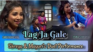 Shreya Ghoshal Lag Ja Gale  Mayuri  Badshah Indian Idol 15 shreyaghoshal indianidol15 vishal [upl. by Kiri]