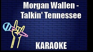 Morgan Wallen  Talkin Tennessee Karaoke [upl. by Tann119]