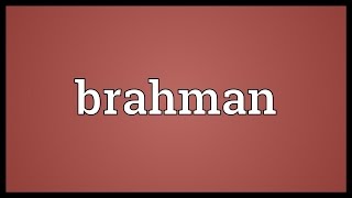 Brahman Meaning [upl. by Teri]