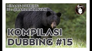 BARUAK TAMVAN  KOMPILASI DUBBING 15 [upl. by Dorena]