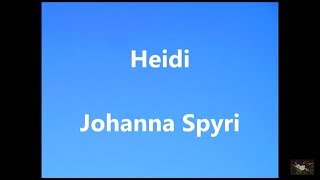 Johanna Spyri  Heidi Heidis Lehr und Wanderjahre  Teil 1  Hörbuch  Lesung  audiobook deutsch [upl. by Anilam]