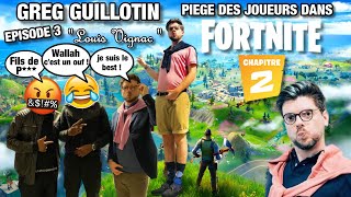 Greg guillotin quotlouis vignacquot piège des joueurs sur Fortnite épisode 3 [upl. by Weisman481]