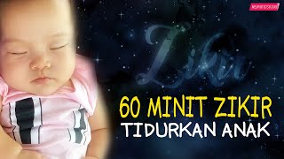 Zikir Tidurkan Anak Menangis Lullaby For Babies [upl. by Anilam]