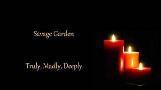 Savage Garden Truly Madly Deeply Lyrics [upl. by Gniliem]