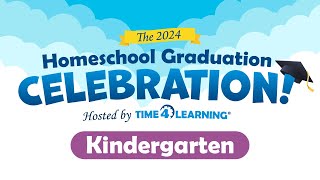 The 2024 Homeschool Graduation Celebration Kindergarten  Time4Learning [upl. by Deedee]