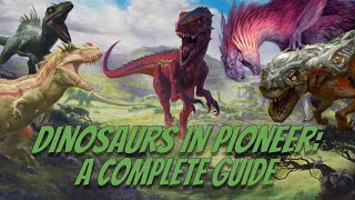 Dinosaurs in Pioneer A Complete Guide [upl. by Lamprey]