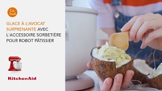 Glace à l’avocat surprenante avec laccessoire sorbetière pour robot pâtissier  Recette KitchenAid [upl. by Otrebile384]