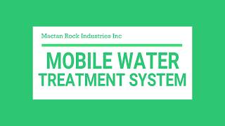 Mobile Water Treatment System [upl. by Christian625]