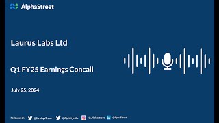 Laurus Labs Ltd Q1 FY202425 Earnings Conference Call [upl. by Esenwahs]