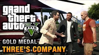 GTA 5  Mission 24  Threes Company 100 Gold Medal Walkthrough [upl. by Kohsa]