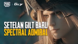 PUBG MOBILE  Setelan Gilt Spectral Admiral Resmi Dirilis [upl. by Nohtanoj]