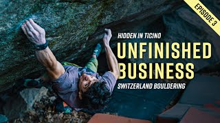 Unfinished Business • 8CV15 Bouldering and More • Hidden In Ticino Ep3 [upl. by Kafka]