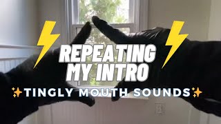 ASMR 🫦 REPEATING MY INTRO TINGLY MOUTH SOUNDS 🫦 [upl. by Sitarski]