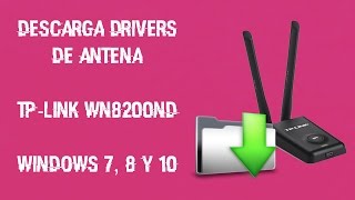 Descarga Driver para antena TPLINK WN8200ND Windows 7 8 y 10 [upl. by Yeltnerb]