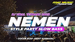 DJ NEMEN STYLE PARTY SLOW BASS COCOK BUAT JOGET KARNAVAL ❗❗ [upl. by Bohaty]