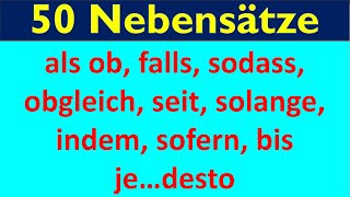 50 Sätze mit als ob falls sodass obgleich seit solange indem sofern bis je…desto [upl. by Resa]