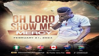 OH LORD SHOW ME MERCY  NSPPD  21ST FEBRUARY 2024 [upl. by Rochelle219]