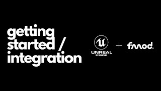 FMOD  Unreal Getting Started  Integration [upl. by Allesor]