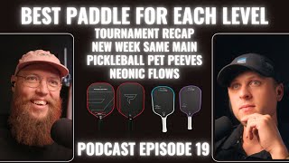 Best Paddles for Each Level New Week New Main Paddletek ESQ C Neonic Flow Tournament Recap [upl. by Boy]