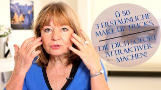 Ü50  3 erstaunliche Make up Tricks die Sie sofort attraktiver machen [upl. by Nivle]