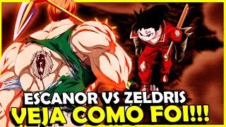 ESCANOR VS ZELDRIS VEJA COMO FOI ESSA LUTA [upl. by Aneeles82]