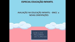 AVALIAÇÃO NA EDUCAÇÃO INFANTIL  BNCC  NOVAS ORIENTAÇÕES [upl. by Akehs]