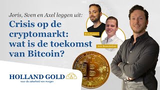 Crisis op de cryptomarkt wat is de toekomst van Bitcoin Holland Gold legt uit 4 [upl. by Iah]