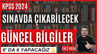 KPSS 2024 I Sınavda Çıkması Muhtemel  I  GÜNCEL BİLGİLER  ENES HOCA [upl. by Fidelia]